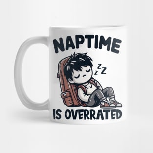 Naptime is Overrated, back to school Mug